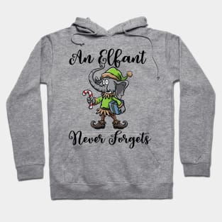 Christmas Elephant Funny Elf Costume An Elfant Never Forgets Hoodie